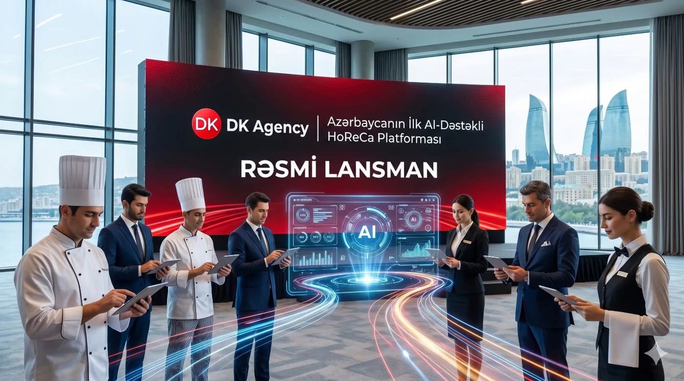 DK Agency İşə Düşdü: Azərbaycanın İlk Süni İntellekt Dəstəkli HoReCa Platforması